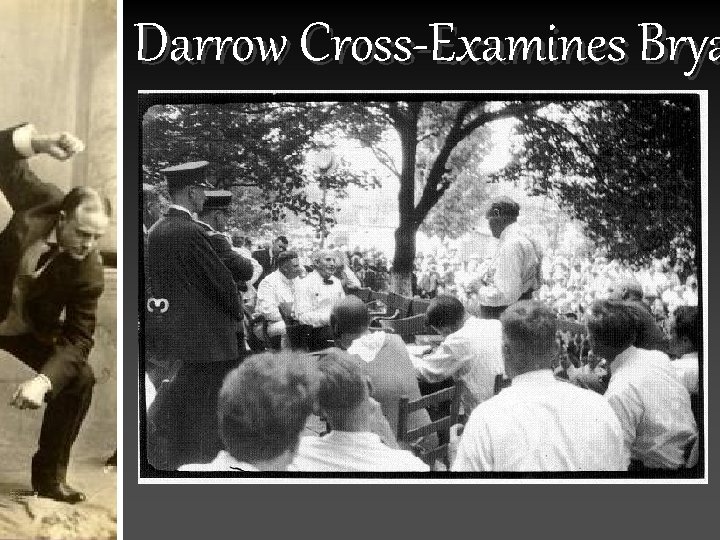 Darrow Cross-Examines Brya 