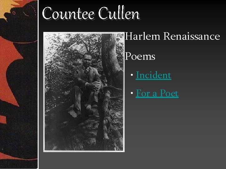 Countee Cullen • Harlem Renaissance • Poems • Incident • For a Poet 