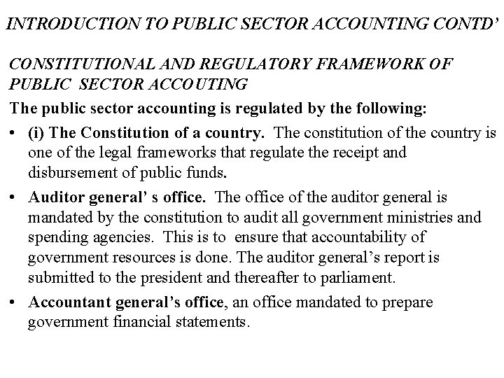 INTRODUCTION TO PUBLIC SECTOR ACCOUNTING CONTD’ CONSTITUTIONAL AND REGULATORY FRAMEWORK OF PUBLIC SECTOR ACCOUTING