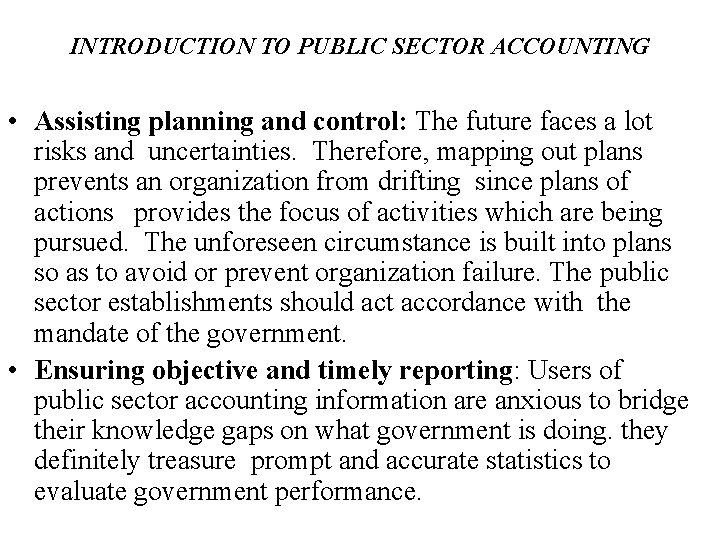 INTRODUCTION TO PUBLIC SECTOR ACCOUNTING • Assisting planning and control: The future faces a
