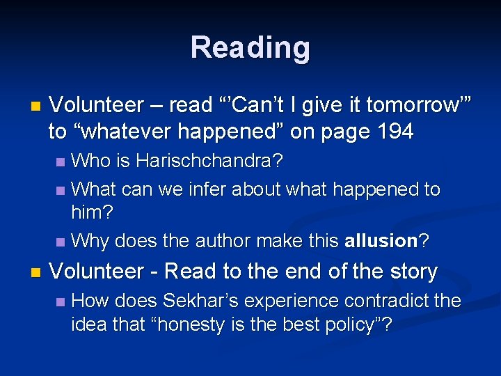 Reading n Volunteer – read “’Can’t I give it tomorrow’” to “whatever happened” on