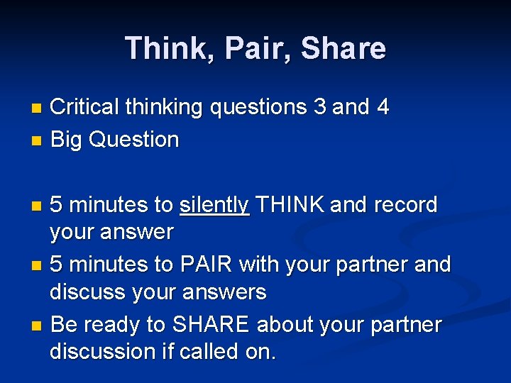 Think, Pair, Share Critical thinking questions 3 and 4 n Big Question n 5