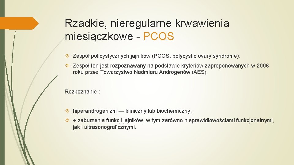 Rzadkie, nieregularne krwawienia miesiączkowe - PCOS Zespół policystycznych jajników (PCOS, polycystic ovary syndrome). Zespół