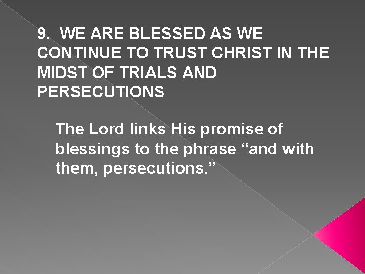 9. WE ARE BLESSED AS WE CONTINUE TO TRUST CHRIST IN THE MIDST OF