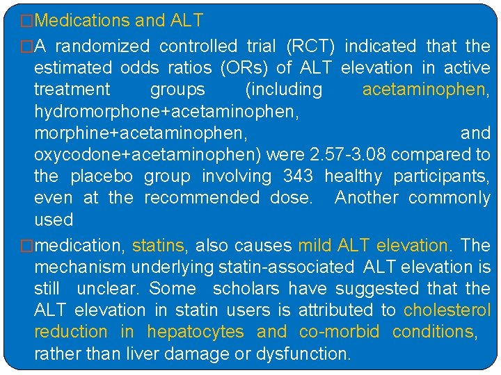 �Medications and ALT �A randomized controlled trial (RCT) indicated that the estimated odds ratios �Medications and ALT �A randomized controlled trial (RCT) indicated that the estimated odds ratios