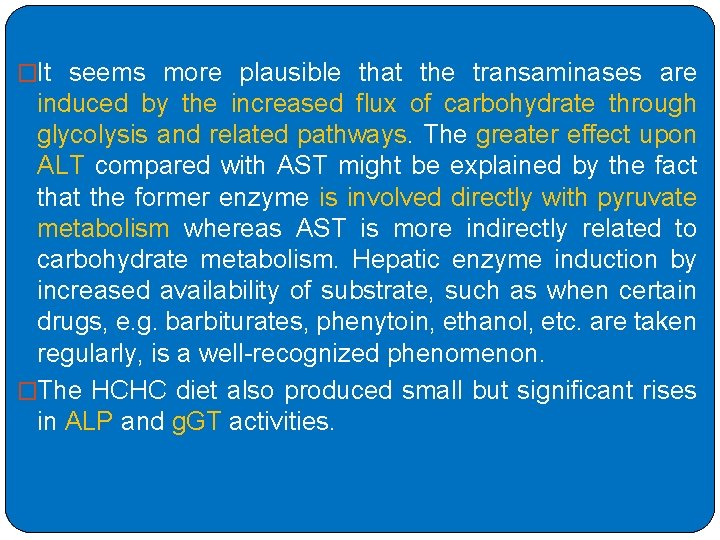 �It seems more plausible that the transaminases are induced by the increased flux of