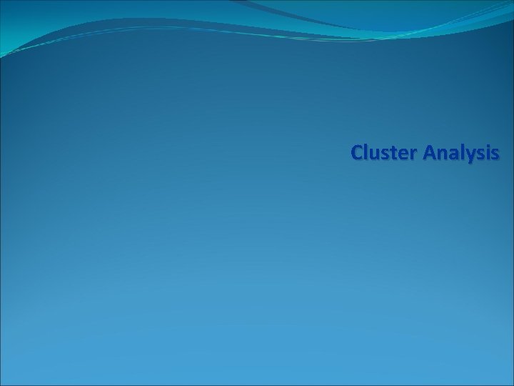 Cluster Analysis 