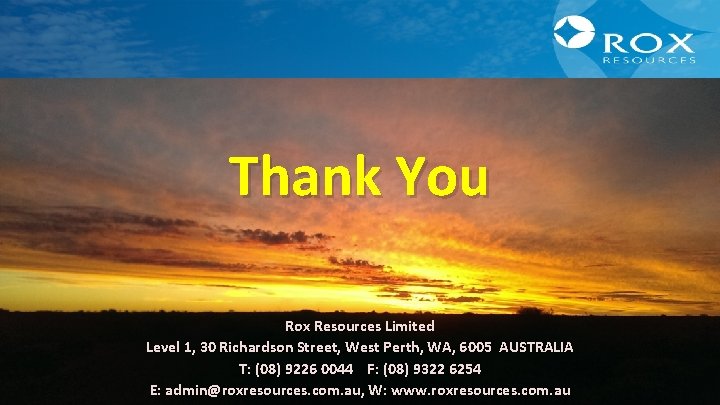 Thank You Rox Resources Limited Level 1, 30 Richardson Street, West Perth, WA, 6005