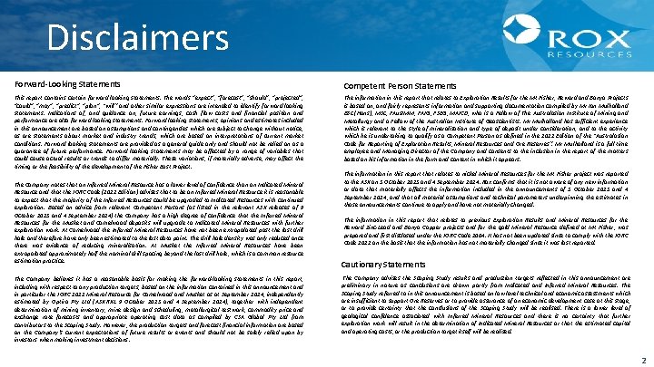 Disclaimers Forward-Looking Statements Competent Person Statements This report contains certain forward looking statements. The