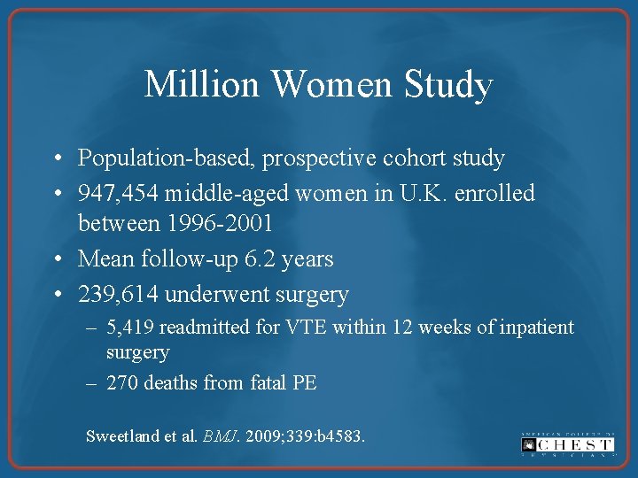 Million Women Study • Population-based, prospective cohort study • 947, 454 middle-aged women in