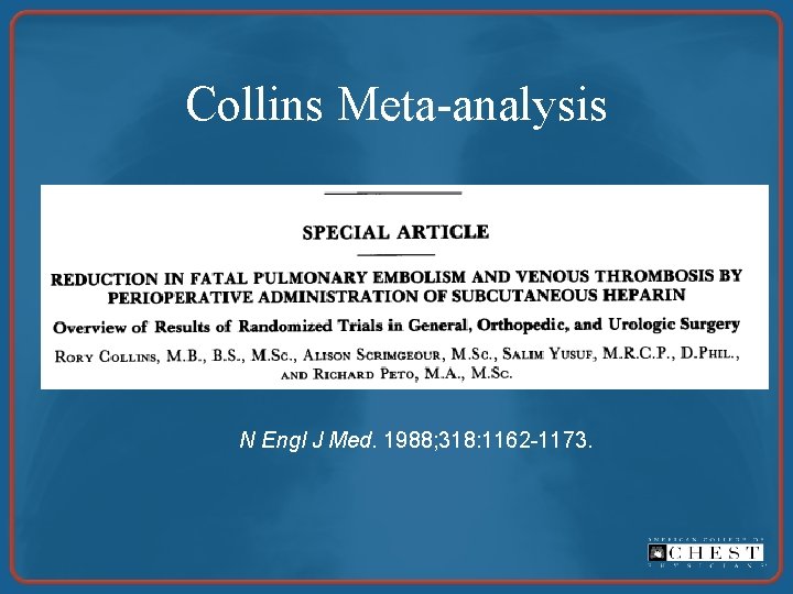 Collins Meta-analysis N Engl J Med. 1988; 318: 1162 -1173. 
