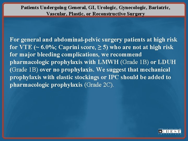 Patients Undergoing General, GI, Urologic, Gynecologic, Bariatric, Vascular, Plastic, or Reconstructive Surgery For general