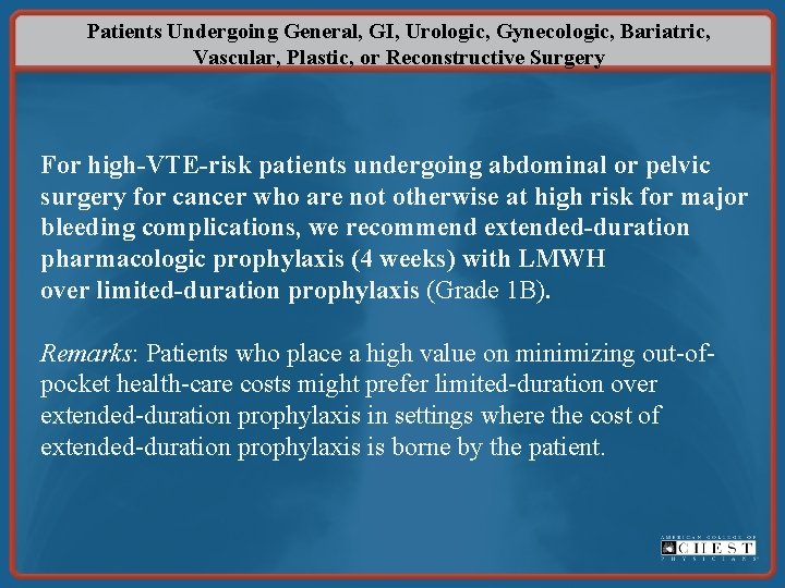 Patients Undergoing General, GI, Urologic, Gynecologic, Bariatric, Vascular, Plastic, or Reconstructive Surgery For high-VTE-risk