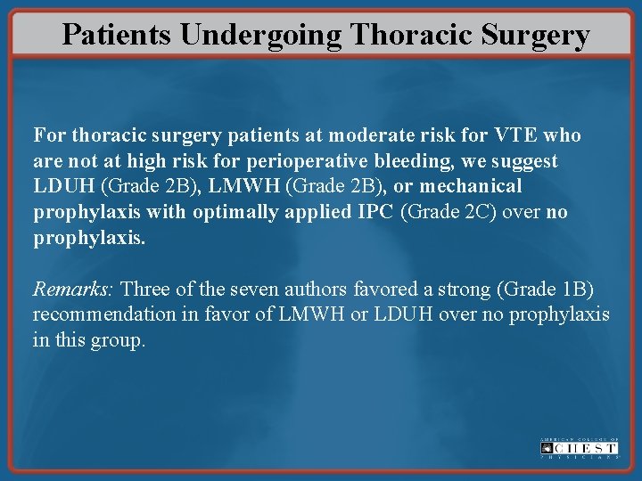 Patients Undergoing Thoracic Surgery For thoracic surgery patients at moderate risk for VTE who