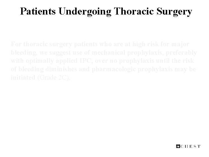 Patients Undergoing Thoracic Surgery For thoracic surgery patients who are at high risk for