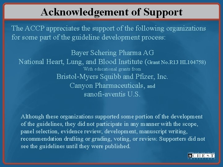 Acknowledgement of Support The ACCP appreciates the support of the following organizations for some