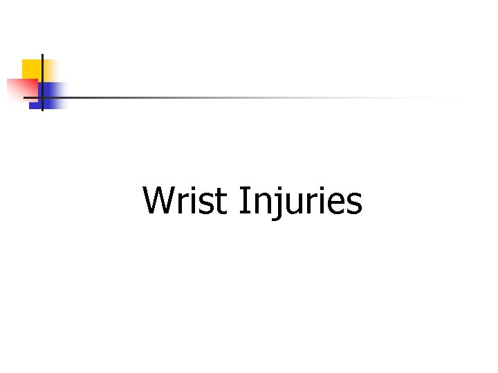 Wrist Injuries 