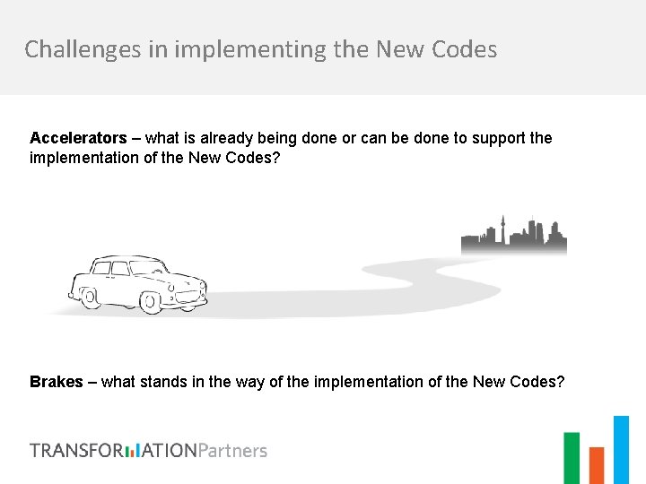 Challenges in implementing the New Codes Accelerators – what is already being done or