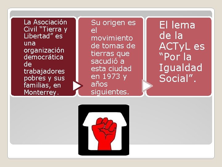 La Asociación Civil “Tierra y Libertad” es una organización democrática de trabajadores pobres y La Asociación Civil “Tierra y Libertad” es una organización democrática de trabajadores pobres y
