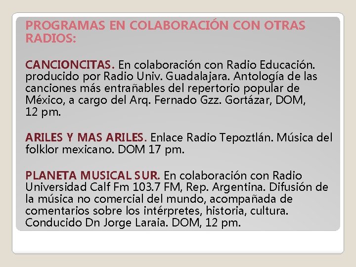 PROGRAMAS EN COLABORACIÓN CON OTRAS RADIOS: CANCIONCITAS. En colaboración con Radio Educación. producido por PROGRAMAS EN COLABORACIÓN CON OTRAS RADIOS: CANCIONCITAS. En colaboración con Radio Educación. producido por