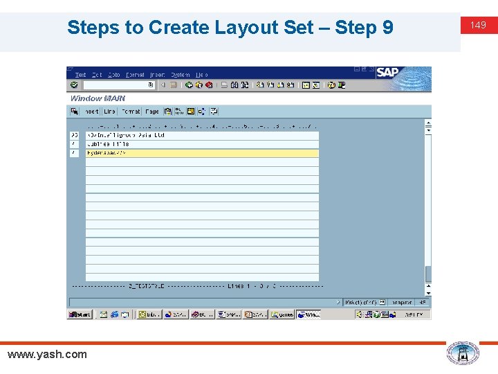 Steps to Create Layout Set – Step 9 www. yash. com 149 