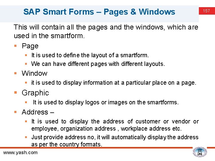 SAP Smart Forms – Pages & Windows This will contain all the pages and