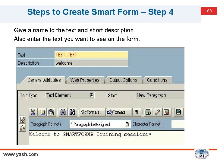 Steps to Create Smart Form – Step 4 Give a name to the text