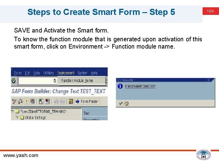 Steps to Create Smart Form – Step 5 SAVE and Activate the Smart form.