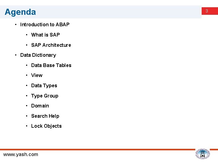 Agenda • Introduction to ABAP • What is SAP • SAP Architecture • Data