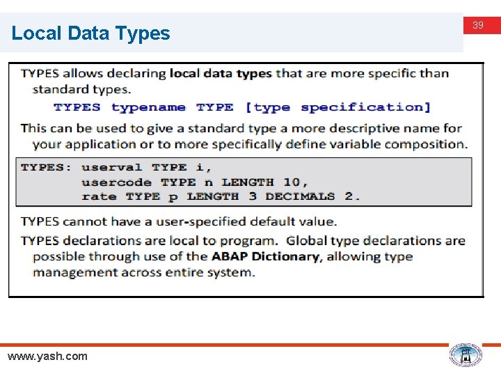 Local Data Types www. yash. com 39 