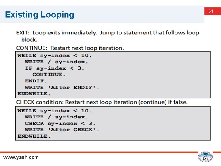 Existing Looping www. yash. com 64 