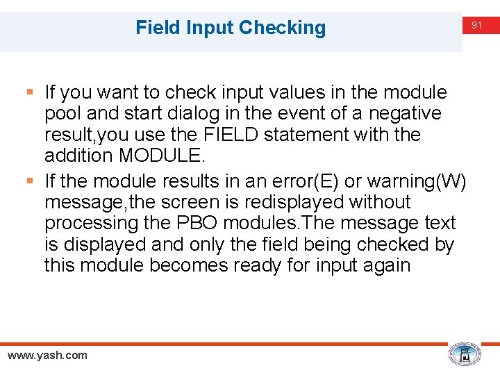 Field Input Checking 91 § If you want to check input values in the