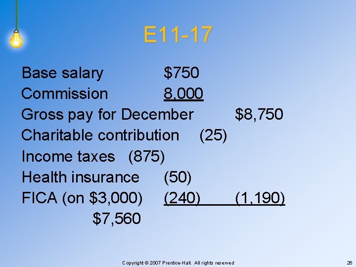 E 11 -17 Base salary $750 Commission 8, 000 Gross pay for December $8,