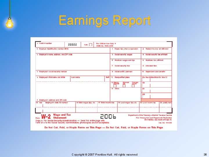 Earnings Report Copyright © 2007 Prentice-Hall. All rights reserved 36 