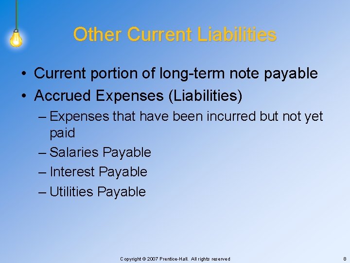 Other Current Liabilities • Current portion of long-term note payable • Accrued Expenses (Liabilities)