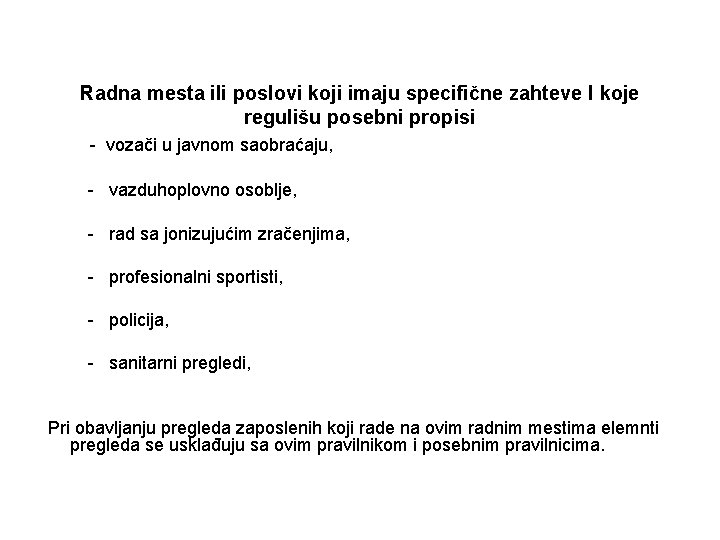 Radna mesta ili poslovi koji imaju specifične zahteve I koje regulišu posebni propisi -
