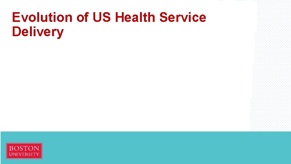 Evolution of US Health Service Delivery 