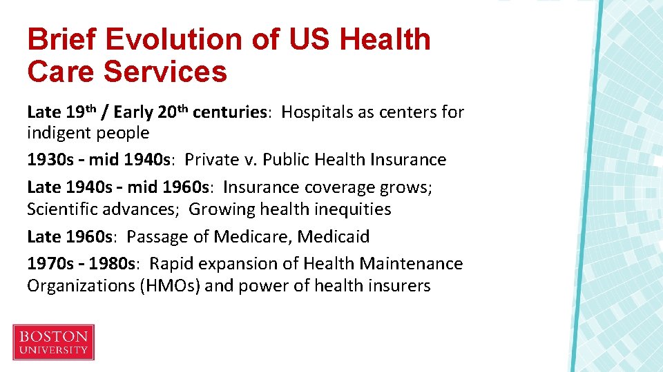 Brief Evolution of US Health Care Services Late 19 th / Early 20 th