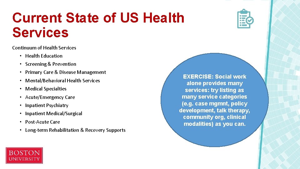 Current State of US Health Services Continuum of Health Services • Health Education •