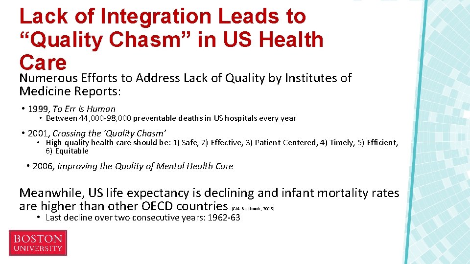 Lack of Integration Leads to “Quality Chasm” in US Health Care Numerous Efforts to