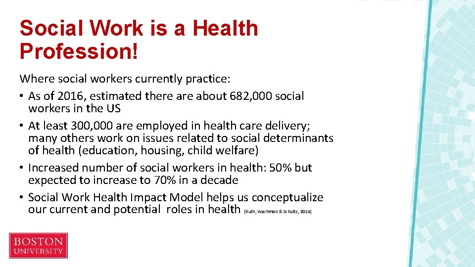 Social Work is a Health Profession! Where social workers currently practice: • As of