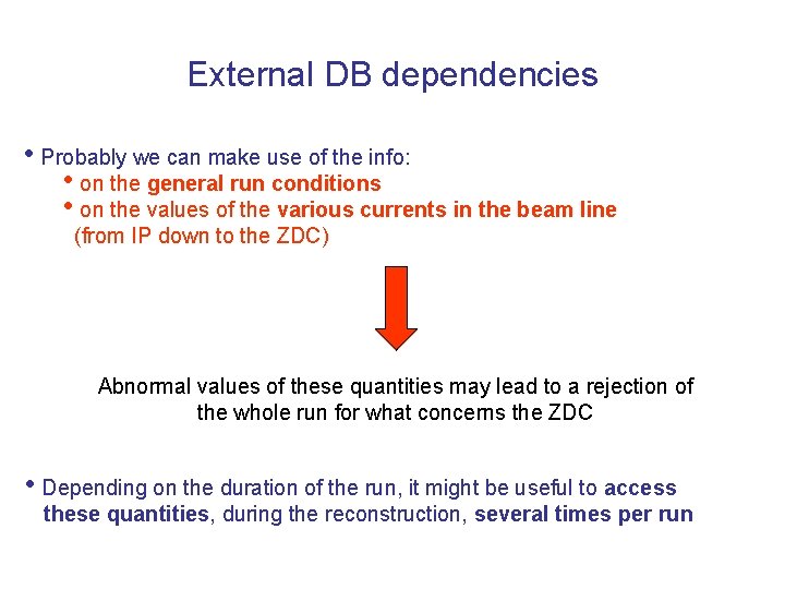 External DB dependencies • Probably we can make use of the info: • on
