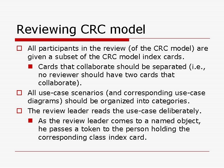 Reviewing CRC model o All participants in the review (of the CRC model) are