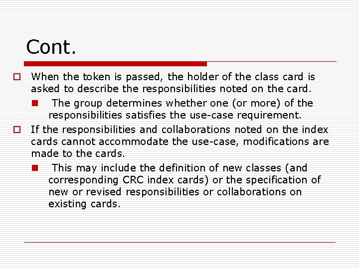 Cont. o When the token is passed, the holder of the class card is Cont. o When the token is passed, the holder of the class card is