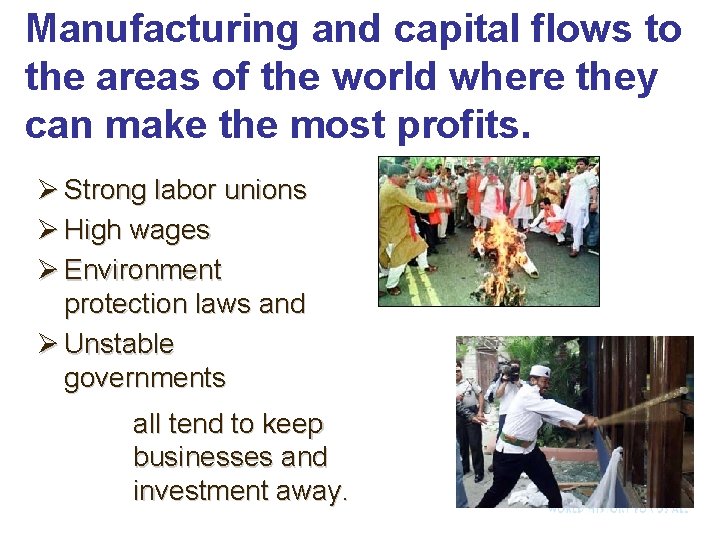 Manufacturing and capital flows to the areas of the world where they can make