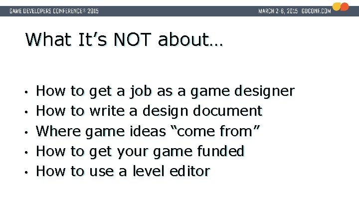 What It’s NOT about… • • • How to get a job as a