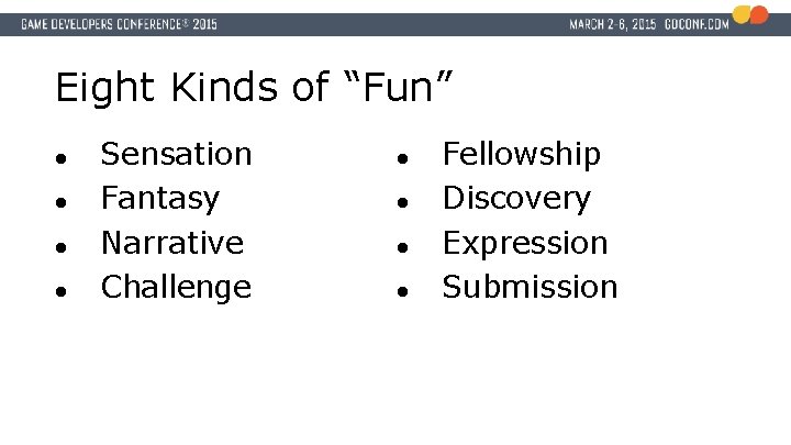 Eight Kinds of “Fun” ● ● Sensation Fantasy Narrative Challenge ● ● Fellowship Discovery