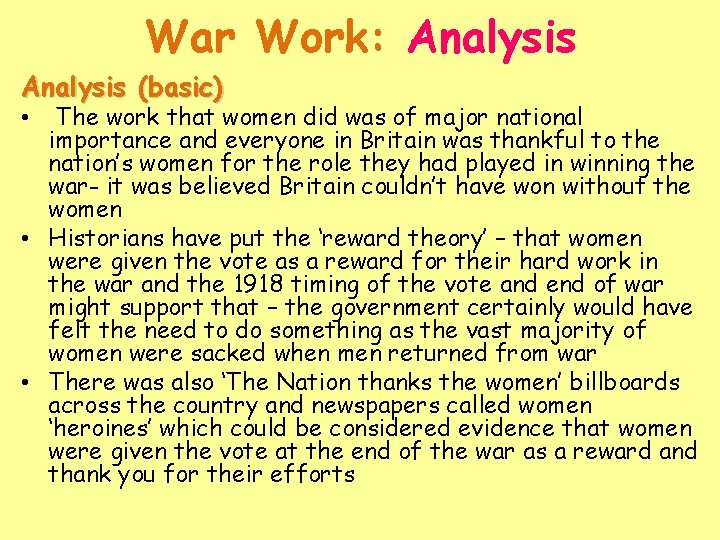 War Work: Analysis (basic) The work that women did was of major national importance