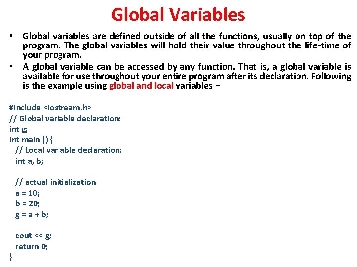 Global Variables • Global variables are defined outside of all the functions, usually on Global Variables • Global variables are defined outside of all the functions, usually on