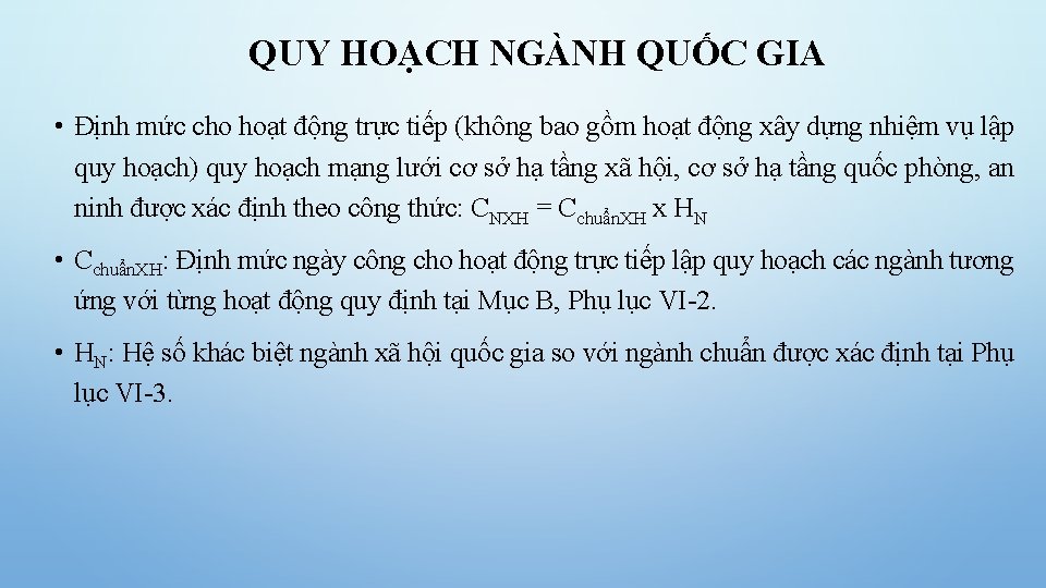 QUY HOẠCH NGÀNH QUỐC GIA • Định mức cho hoạt động trực tiếp (không